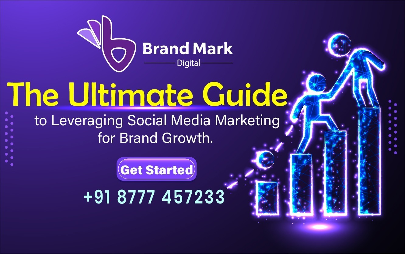 The Ultimate Guide to Leveraging Social Media Marketing for Brand Growth
